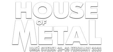 House of Metal, Umeå Sweden, 28-29 February, 2020.